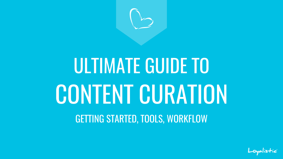 Ultimate Guide to Content Curation
